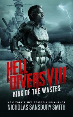 Hell Divers VIII: King of the Wastes - Nicholas Sansbury Smith