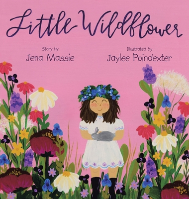 Little Wildflower - Jena Massie