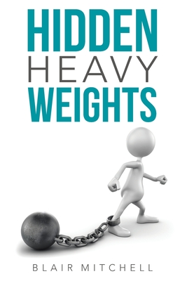 Hidden Heavy Weights - Blair Mitchell