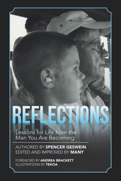 Reflections: Lessons for Life from the Man You Are Becoming - Spencer Geswein