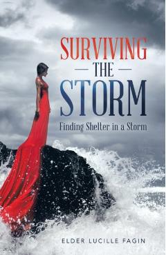 Coperta cărții 'Surviving the Storm: Finding Shelter in a Storm - Elder Lucille Fagin'
