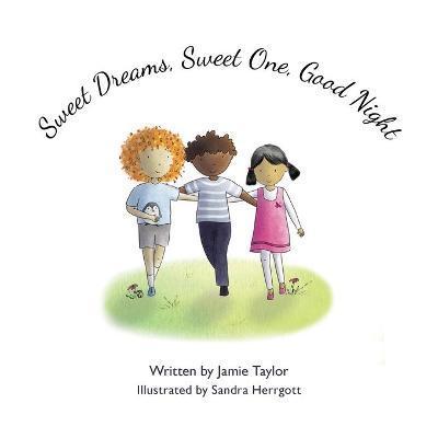 Sweet Dreams, Sweet One, Good Night - Jamie Taylor