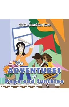 The Adventures of Papa and Sunshine - Kitoto Sunshine Love