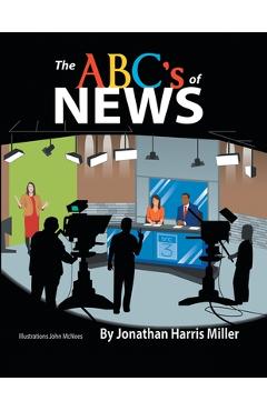 Coperta cărții 'The Abc's of News - Jonathan Harris Miller'
