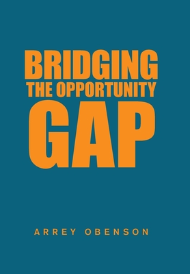 Bridging the Opportunity Gap - Arrey Obenson