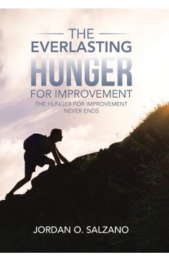 Coperta cărții 'The Everlasting Hunger for Improvement: The Hunger for Improvement Never Ends - Jordan O. Salzano'