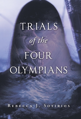 Trials of the Four Olympians - Rebecca J. Sotirios