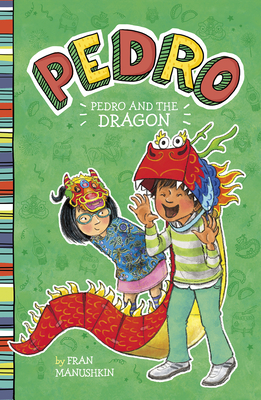 Pedro and the Dragon - Fran Manushkin