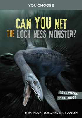 Can You Net the Loch Ness Monster?: An Interactive Monster Hunt - Brandon Terrell