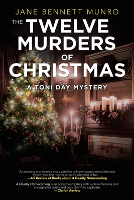 The Twelve Murders of Christmas: A Toni Day Mystery - Jane Bennett Munro