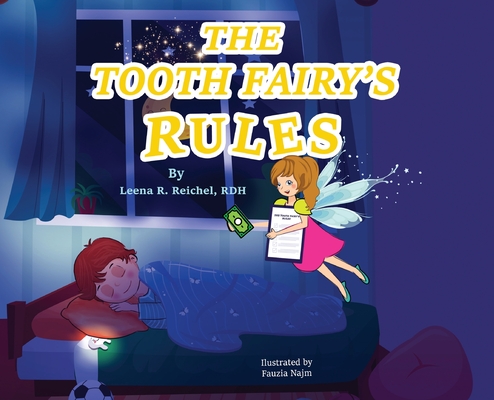 The Tooth Fairy's Rules - Leena R. Reichel