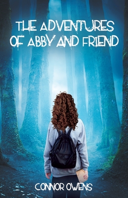 The Adventures of Abby and Friend - Connor Owens