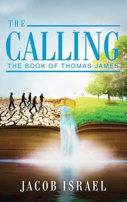 The Calling: The Book Of Thomas James - Jacob Israel