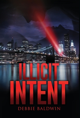 Illicit Intent - Debbie Baldwin