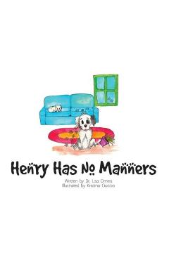 Coperta cărții 'Henry Has No Manners - Lisa Omeis'