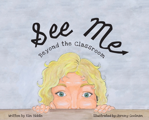 See Me: Beyond the Classroom - Kim Biddle