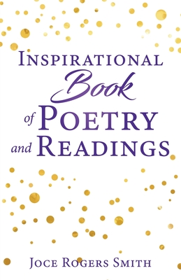Inspirational Book of Poetry and Readings - Joce Rogers Smith
