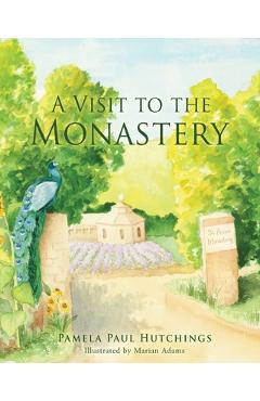 Coperta cărții 'A Visit to the Monastery - Pamela Paul Hutchings'