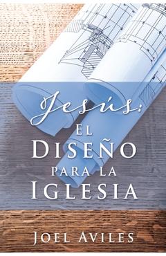 Coperta cărții 'Jes�s: El Dise�o para la Iglesia - Joel Aviles'