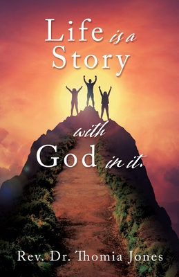 Life is a Story with God in it. - Thomia Jones