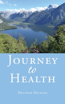 Journey to Health - Michael Heather