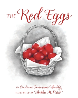 The Red Eggs - Constance Camarinos Winkler