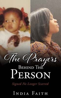 The Prayers Behind The Person: Signed No Longer Scarred - India Faith