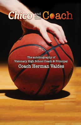 Chico and the Coach - Herman J. Valdes