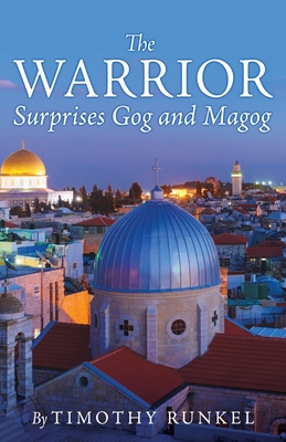 The Warrior Surprises Gog and Magog - Timothy Runkel
