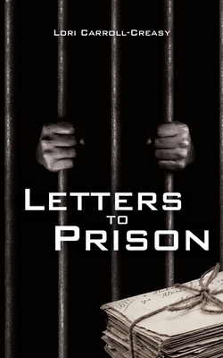 Letters to Prison - Lori Carroll-creasy