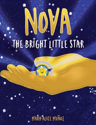 NOVA The Bright Little Star: The Bright Little Star - Mary Alice Mu�oz