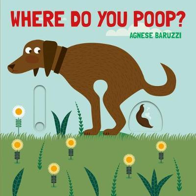 Where Do You Poop? - Agnese Baruzzi