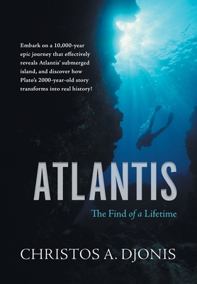 Atlantis: The Find of a Lifetime - Christos A. Djonis