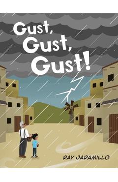 Coperta cărții 'Gust, Gust, Gust! - Ray Jaramillo'