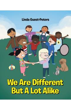 Coperta cărții 'We Are Different But A Lot Alike - Linda Guest-peters'