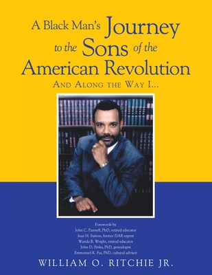 A Black Man's Journey to the Sons of the American Revolution - William O. Ritchie