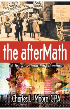 Coperta cărții 'The Aftermath of Brown v. Board of Education - Charles L. Moore Cpa'