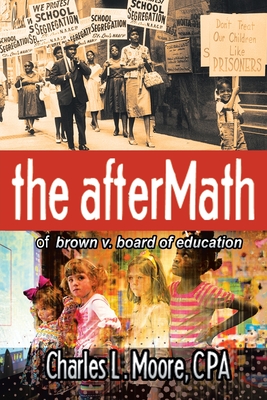 Coperta cărții 'The Aftermath of Brown v. Board of Education - Charles L. Moore Cpa'