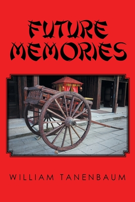 Future Memories - William Tanenbaum