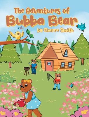 The Adventures of Bubba Bear - Charre Smith