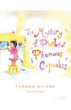 Poza produsului The Mystery of Phebe's Phamous Cupcakes - Tamara Oliver