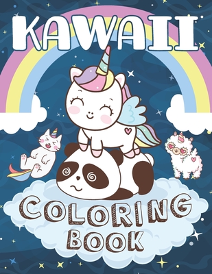 Kawaii Coloring Book: Cute Kawaii Animals Unicorns Dinosaurs Fruits Coloring Book for kids girls and boys of all Ages ! - Kawaii Edition