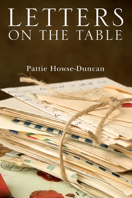 Coperta cărții 'Letters on the Table - Pattie Howse-duncan'