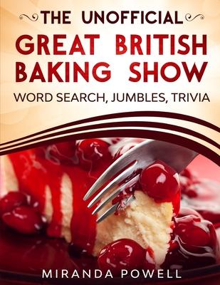 The Unofficial the British Baking Show Word Search Jumbles and Trivia Book - Old Town Publishing