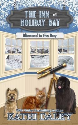 The Inn at Holiday Bay: Blizzard in the Bay - Kathi Daley