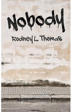 Coperta cărții 'Nobody - Rodney L. Thomas'
