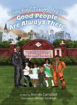When Bad Things Happen - Good People Are Always There: Introducing Professor Lovey & The Palmetto Pee Dee 5 - Brenda Campbell