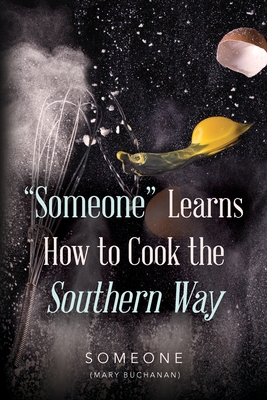 Someone Learns How to Cook the Southern Way - Someone