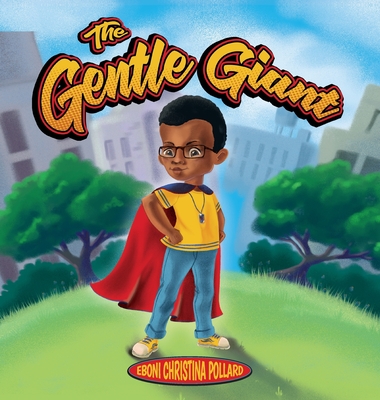 The Gentle Giant - Eboni Christina Pollard