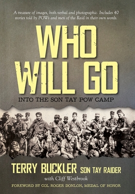 Who Will Go: Into the Son Tay POW Camp - Terry Buckler